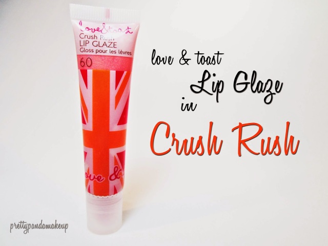 Love & Toast Lip Glaze in Crush Rush swatches and review